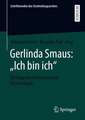 Gerlinda Smaus: „Ich bin ich“: Beiträge zur feministischen Kriminologie