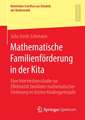 Mathematische Familienförderung in der Kita: Eine Interventionsstudie zur Effektivität familialer mathematischer Förderung im letzten Kindergartenjahr