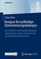 Kompass für nachhaltige Unternehmensgründungen: Ein Leitfaden unter Berücksichtigung ökologischer, sozialer, ökonomischer und kultureller Dimensionen