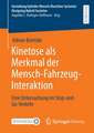 Kinetose als Merkmal der Mensch-Fahrzeug-Interaktion: Eine Untersuchung im Stop-and-Go-Verkehr