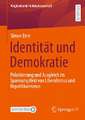 Identität und Demokratie: Polarisierung und Ausgleich im Spannungsfeld von Liberalismus und Republikanismus