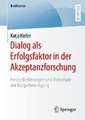 Dialog als Erfolgsfaktor in der Akzeptanzforschung: Herausforderungen und Potentiale der Bürgerbeteiligung