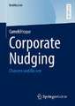 Corporate Nudging: Chancen und Risiken