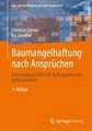 Baumangelhaftung nach Ansprüchen: Entscheidungshilfen für Auftraggeber und Auftragnehmer