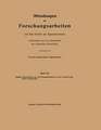 Mitteilungen über Forschungsarbeiten auf dem Gebiete des Ingenieurwesens: Insbesondere aus den Laboratorien der technischen Hochschulen