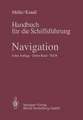 Navigation: Teil B: Mathematik, Magnet- und Kreiselkompaß, sonstige Kreiselgeräte, Selbststeuer, Trägheitsnavigation, astronomische Navigation, Gezeitenkunde