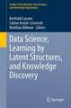 Data Science, Learning by Latent Structures, and Knowledge Discovery