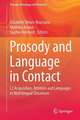 Prosody and Language in Contact: L2 Acquisition, Attrition and Languages in Multilingual Situations