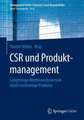 CSR und Produktmanagement: Langfristige Wettbewerbsvorteile durch nachhaltige Produkte