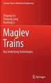 Maglev Trains: Key Underlying Technologies