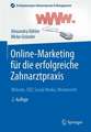 Online-Marketing für die erfolgreiche Zahnarztpraxis: Website, SEO, Social Media, Werberecht