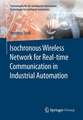 Isochronous Wireless Network for Real-time Communication in Industrial Automation