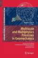 Multiscale and Multiphysics Processes in Geomechanics: Results of the Workshop on Multiscale and Multiphysics Processes in Geomechanics, Stanford, June 23-25, 2010.