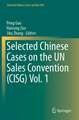 Selected Chinese Cases on the UN Sales Convention (CISG) Vol. 1