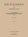 Die Plejaden: Der Abhandlungen der Mathematisch-Physischen Klasse der Sächsischen Akademie der Wissenschaften