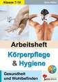 Arbeitsheft Körperpflege & Hygiene