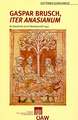 Gaspar Brusch, Iter Asanianum: Ein Spazierritt Durch Oberosterreich 1552