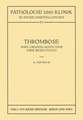 Thrombose: Ihre Grundlagen und ihre Bedeutung