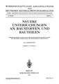 Neuere Untersuchungen an Baustoffen und Bauteilen: Forschungsarbeiten aus dem Staatlichen Materialprüfungsamt Berlin-Dahlem und dem Kaiser Wilhelm-Institut für Silikatforschung Berlin-Dahlem