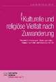 Kulturelle und religiöse Vielfalt nach Zuwanderung