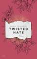 Twisted Hate