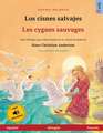 Los cisnes salvajes - Les cygnes sauvages (español - francés)