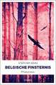 Belgische Finsternis