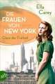 Die Frauen von New York - Glanz der Freiheit