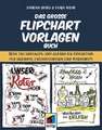 Das große Flipchart-Vorlagen-Buch