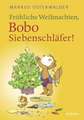 Fröhliche Weihnachten, Bobo Siebenschläfer!