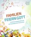 Familien feiern Gott