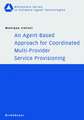 An Agent-Based Approach for Coordinated Multi-Provider Service Provisioning