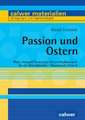 Passion und Ostern