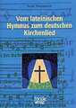 Vom lateinischen Hymnus zum deutschen Kirchenlied