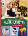 Basteln mit den Allerkleinsten Weihnachten