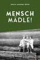 Mensch Mädle!