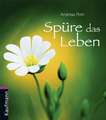 Spüre das Leben