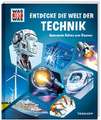 WAS IST WAS Entdecke die Welt der Technik