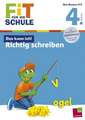 Fit für die Schule: Das kann ich! Richtig schreiben. 4. Klasse