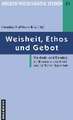 Weisheit, Ethos und Gebot