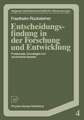 Entscheidungsfindung in der Forschung und Entwicklung: Problematik, Grundlagen und dynamische Aspekte