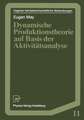 Dynamische Produktionstheorie auf Basis der Aktivitätsanalyse