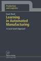 Learning in Automated Manufacturing: A Local Search Approach