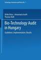 Bio-Technology Audit in Hungary: Guidelines, Implementation, Results