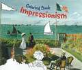 Impressionism Coloring Book