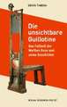 Die unsichtbare Guillotine