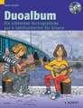 Duoalbum. Die schönsten Vortragsstücke aus 6 Jahrhunderten. 2 Gitarren