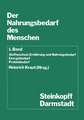 Der Nahrungsbedarf des Menschen: Stoffwechsel, Ernährung und Nahrungsbedarf Energiebedarf Proteinbedarf