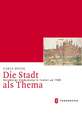 Die Stadt ALS Thema. Nurnbergs Entdeckung in Texten Um 1500: Die Fruhmittelalterliche Ehe Zwischen Religion, Gesellschaft Und Kultur