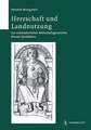 Herrschaft Und Landnutzung: Zur Mittelalterlichen Wirtschaftsgeschichte Kloster Zwiefaltens